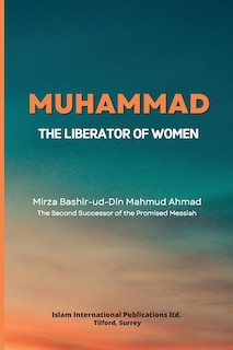 Muhammad -the Liberator Of Women