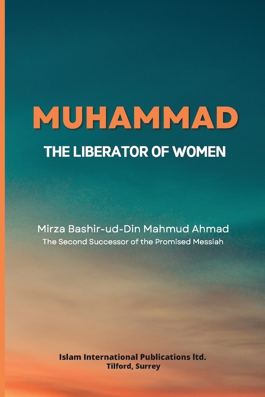 Muhammad -the Liberator Of Women