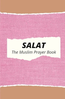 Front cover_Salat The Muslim Prayer Book