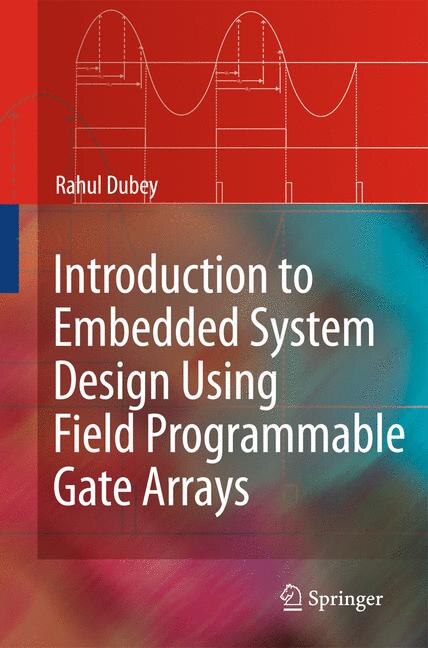 Front cover_Introduction to Embedded System Design Using Field Programmable Gate Arrays