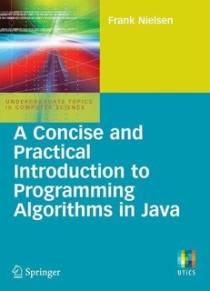 Front cover_A Concise and Practical Introduction to Programming Algorithms in Java