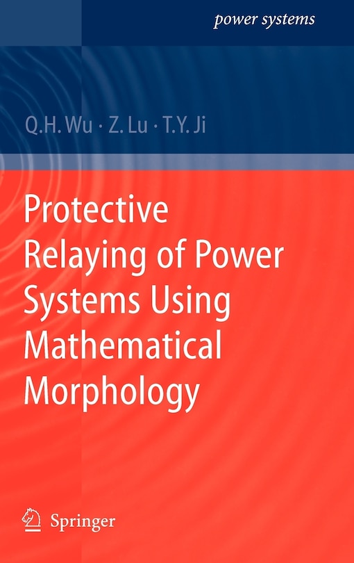 Front cover_Protective Relaying of Power Systems Using Mathematical Morphology