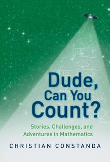 Front cover_Dude, Can You Count? Stories, Challenges and Adventures in Mathematics