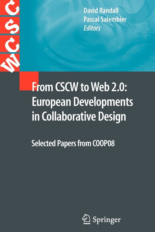 From Cscw To Web 2.0: European Developments In Collaborative Design: Selected Papers From Coop08