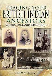 Couverture_Tracing Your British Indian Ancestors