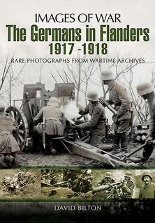 Front cover_The Germans In Flanders 1917 - 1918