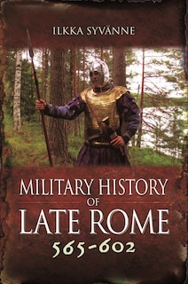 Front cover_Military History of Late Rome 565-602