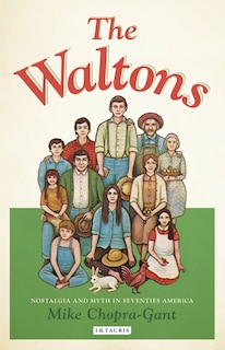 The Waltons: Nostalgia and Myth in Seventies America