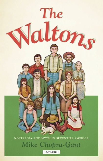 The Waltons: Nostalgia and Myth in Seventies America