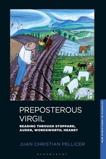 Preposterous Virgil: Reading Through Stoppard, Auden, Wordsworth, Heaney