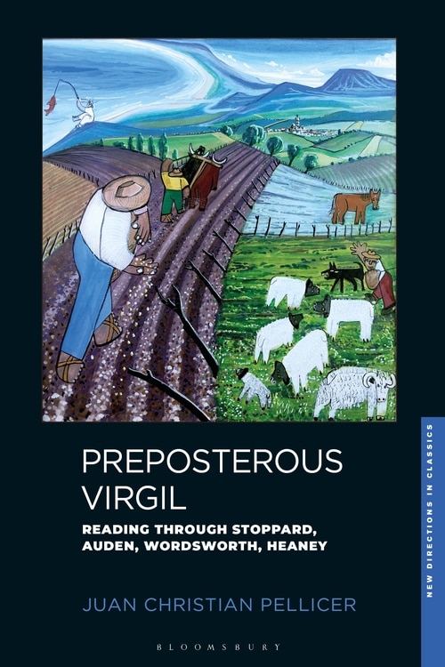 Preposterous Virgil: Reading Through Stoppard, Auden, Wordsworth, Heaney