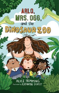 Couverture_Arlo, Mrs. Ogg, And The Dinosaur Zoo