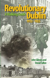 Front cover_Revolutionary Dublin, 1912-1923