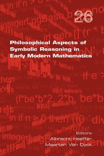 Couverture_Philosophical Aspects of Symbolic Reasoning in Early Modern Mathematics