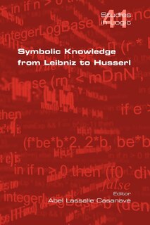 Couverture_Symbolic Knowledge From Leibniz To Husserl
