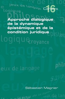 Front cover_Approche Dialogique de La Dynamique Epistemique Et de La Condition Juridique
