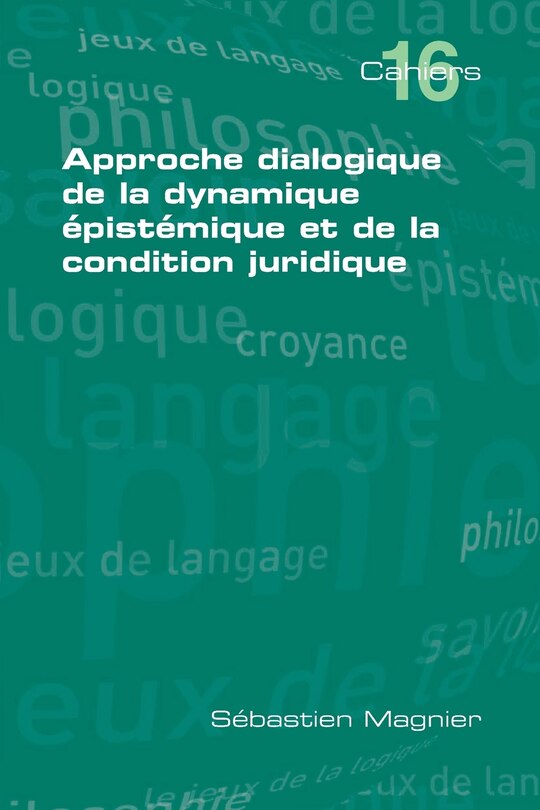 Front cover_Approche Dialogique de La Dynamique Epistemique Et de La Condition Juridique