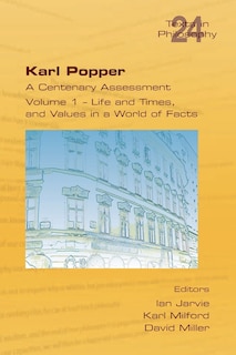 Front cover_Karl Popper. A Centenary Assessment. Volume I - Life and Times, and Values in a World of Facts