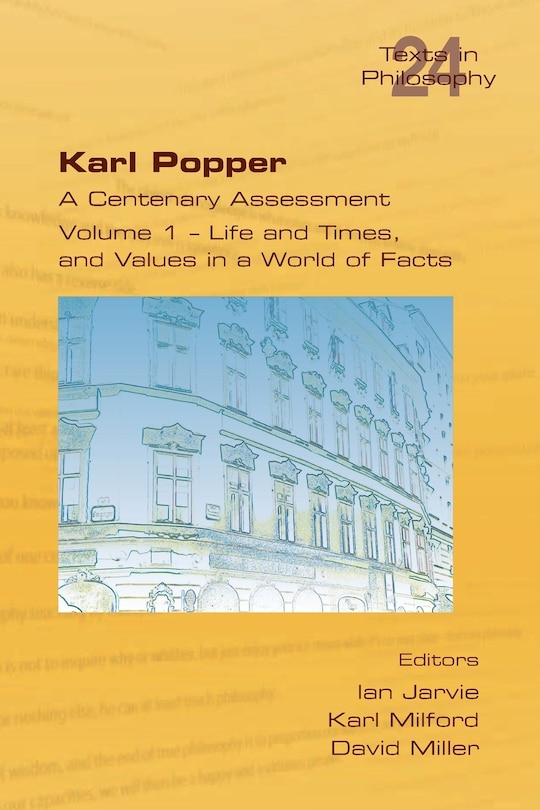 Front cover_Karl Popper. A Centenary Assessment. Volume I - Life and Times, and Values in a World of Facts