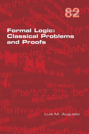 Formal Logic: Classical Problems And Proofs