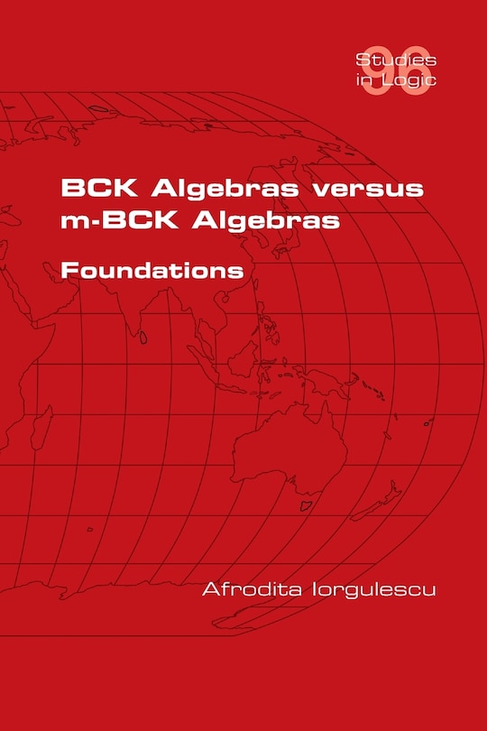 Front cover_BCK Algebras versus m-BCK Algebras. Foundations