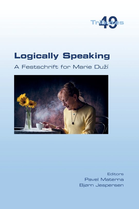 Couverture_Logically Speaking. A Festschrift for Marie Duzí