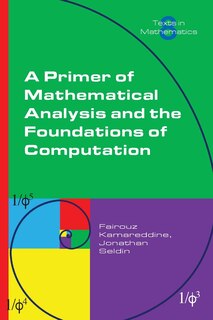 Front cover_A Primer of Mathematical Analysis and the Foundations of Computation