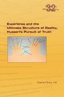 Front cover_Experience and the Ultimate Structure of Reality on Husserl's Pursuit of Truth
