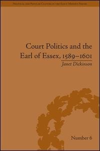 Couverture_Court Politics And The Earl Of Essex, 1589-1601