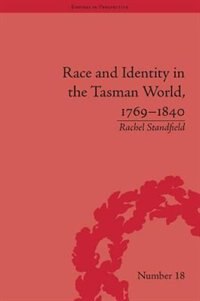 Front cover_Race And Identity In The Tasman World, 1769-1840