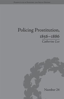 Couverture_Policing Prostitution, 1856-1886