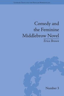 Couverture_Comedy And The Feminine Middlebrow Novel