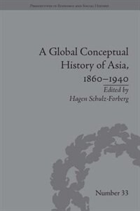 Front cover_A Global Conceptual History of Asia, 1860'1940