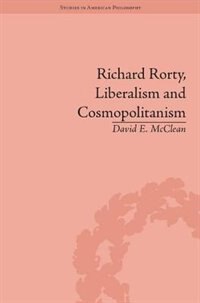 Couverture_Richard Rorty, Liberalism And Cosmopolitanism