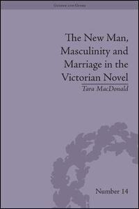 Couverture_The New Man, Masculinity And Marriage In The Victorian Novel