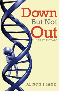 Down But Not Out: The First 25 Years