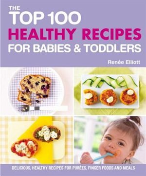 Couverture_Top 100 Healthy Recipes for Babies and Toddlers
