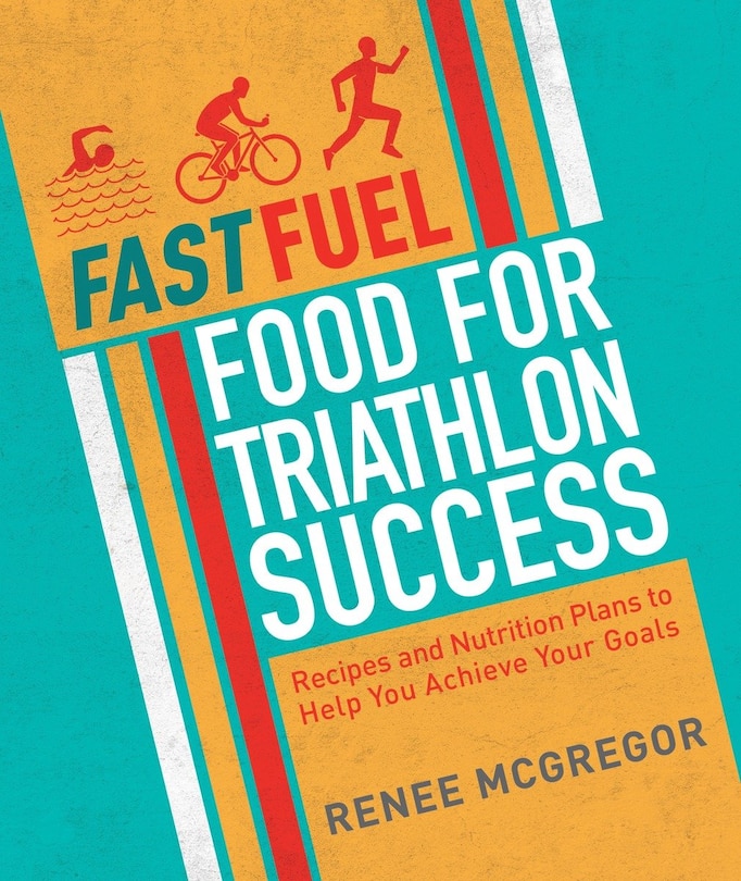 Front cover_Fast Fuel: Food For Triathlon Success