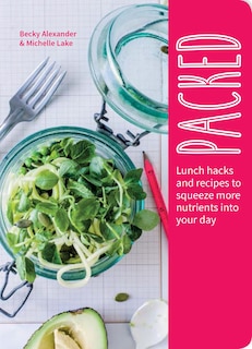 Packed: Lunch Hacks To Squeeze More Nutrients Into Your Day