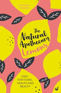 Front cover_The Natural Apothecary: Lemons