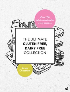 Front cover_ULTIMATE GLUTEN FREE DAIRY FREE COLLECTI