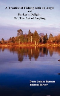 Front cover_A Treatise of Fishing with an Angle and Barker's Delight
