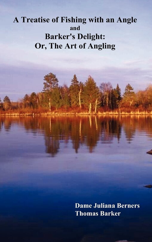 Front cover_A Treatise of Fishing with an Angle and Barker's Delight