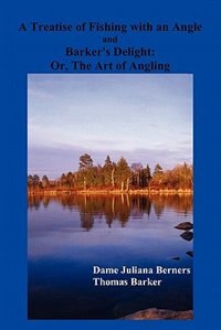 Front cover_A Treatise Of Fishing With An Angle And Barker's Delight