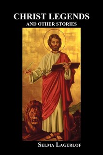 Front cover_Christ Legends And Other Stories