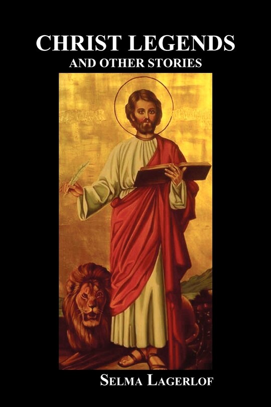 Front cover_Christ Legends And Other Stories