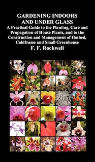 Front cover_Gardening Indoors and Under Glass