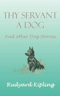 Front cover_Thy Servant A Dog And Other Dog Stories