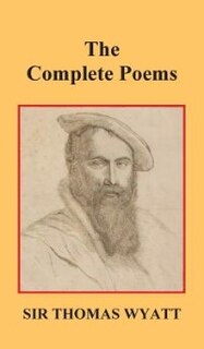 Front cover_The Complete Poems Of Thomas Wyatt