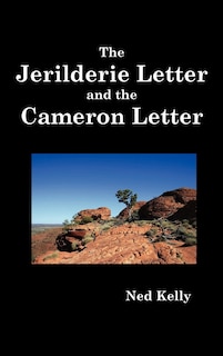 The Jerilderie Letter And The Cameron Letter